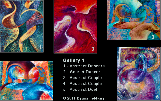 Oil Paintings - Gallery 1, Abstract Dancers, Scarlet Dancer, Abstract Couple II, Abstract Couple I, Abstract Duet © 2011 Dyana Foldvary