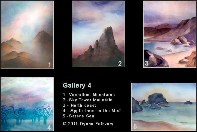 Watercolor Paintings - Gallery 4,  Vermillion Mountains, Sky Tower Mountain, North Coast, Apple Trees in the Mist, Serene Sea. © 2011 Dyana Foldvary